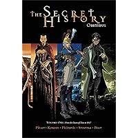 The Secret History Omnibus 1: From the Dawn of Time to 1917 The Secret History Omnibus 1: From the Dawn of Time to 1917 Hardcover
