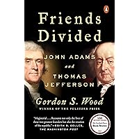 Friends Divided: John Adams and Thomas Jefferson Friends Divided: John Adams and Thomas Jefferson Audible Audiobook Hardcover Kindle Paperback Audio CD