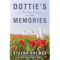 Dottie's Memories: to read after Emma's Secret (Finding Emma series) Dottie's Memories: to read after Emma's Secret (Finding Emma series) Kindle
