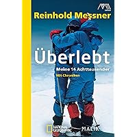 Überlebt: Meine 14 Achttausender (German Edition) Überlebt: Meine 14 Achttausender (German Edition) Kindle Paperback