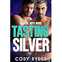 Tasting Silver (SoCal Boys)