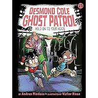 Hold on to Your Heads! (23) (Desmond Cole Ghost Patrol) Hold on to Your Heads! (23) (Desmond Cole Ghost Patrol) Paperback Kindle Hardcover