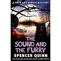 The Sound and the Furry: A Chet and Bernie Mystery (The Chet and Bernie Mystery Series Book 6) The Sound and the Furry: A Chet and Bernie Mystery (The Chet and Bernie Mystery Series Book 6) Kindle Paperback Audible Audiobook Hardcover Audio CD