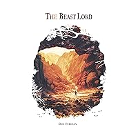 The Beast Lord (The God-Slayer Chronicles Book 2) The Beast Lord (The God-Slayer Chronicles Book 2) Kindle Paperback