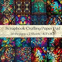 Scrapbook Crafting Paper Pad: Stained Glass Patterns: 20x2 Doublesided Sheets in Vibrant Colors on Premium Paper for Picture Frames, ... Pages, Postcards and Other DIY Projects Scrapbook Crafting Paper Pad: Stained Glass Patterns: 20x2 Doublesided Sheets in Vibrant Colors on Premium Paper for Picture Frames, ... Pages, Postcards and Other DIY Projects Paperback