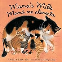 Mama's Milk/Mama Me Alimenta Mama's Milk/Mama Me Alimenta Paperback Hardcover