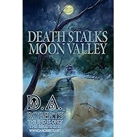 Death Stalks Moon Valley Death Stalks Moon Valley Kindle Paperback