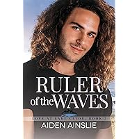 RULER OF THE WAVES: LOVE AT LAKE CLYDE, BOOK 3 RULER OF THE WAVES: LOVE AT LAKE CLYDE, BOOK 3 Kindle Paperback