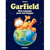 Garfield - Tome 6 - Mon royaume pour une lasagne (French Edition) Garfield - Tome 6 - Mon royaume pour une lasagne (French Edition) Kindle Hardcover Paperback