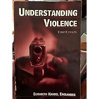 Understanding Violence Understanding Violence Paperback eTextbook Hardcover