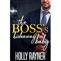 The Boss's Hideaway Baby (Billion-Dollar Babies) The Boss's Hideaway Baby (Billion-Dollar Babies) Kindle