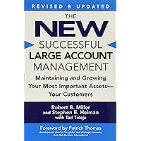 The New Successful Large Account Management: Maintaining and Growing Your Most Important Assets -- Your Customers The New Successful Large Account Management: Maintaining and Growing Your Most Important Assets -- Your Customers Paperback Hardcover Audio, Cassette