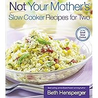 Not Your Mother's Slow Cooker Recipes for Two Not Your Mother's Slow Cooker Recipes for Two Paperback Kindle Hardcover