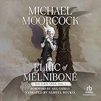 Elric of Melniboné: Volume 1: Elric of Melnibone, The Fortress of the Pearl, The Sailor on the Seas of Fate, and The Weird of the White Wolf Elric of Melniboné: Volume 1: Elric of Melnibone, The Fortress of the Pearl, The Sailor on the Seas of Fate, and The Weird of the White Wolf Audible Audiobook Hardcover Kindle Audio CD