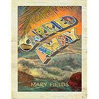 Carried Away Carried Away Paperback
