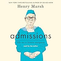 Admissions: Life as a Brain Surgeon Admissions: Life as a Brain Surgeon Audible Audiobook Paperback Kindle Hardcover Audio CD