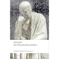 The Nicomachean Ethics (Oxford World's Classics) The Nicomachean Ethics (Oxford World's Classics) Paperback Kindle Audible Audiobook