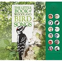 The Little Book of Woodland Bird Songs The Little Book of Woodland Bird Songs Hardcover