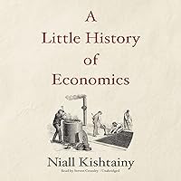 A Little History of Economics A Little History of Economics Paperback Kindle Audible Audiobook Hardcover Audio CD