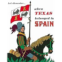 Let's Remember When Texas Belonged to Spain Let's Remember When Texas Belonged to Spain Paperback Mass Market Paperback