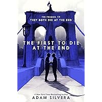 The First to Die at the End (They Both Die at the End Series, 2) The First to Die at the End (They Both Die at the End Series, 2) Hardcover Audible Audiobook Kindle Paperback Audio CD