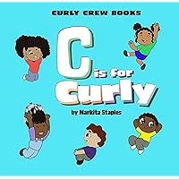 C is for Curly (Curly Crew Series) C is for Curly (Curly Crew Series) Kindle Paperback