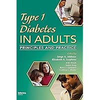Type 1 Diabetes in Adults: Principles and Practice Type 1 Diabetes in Adults: Principles and Practice Kindle Hardcover Paperback