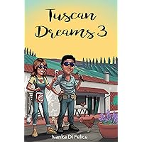 Tuscan Dreams (Fa' l'italiano! (Be Italian!) Book 3)