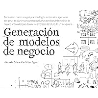 Generación de modelos de negocio (Deusto) (Spanish Edition) Generación de modelos de negocio (Deusto) (Spanish Edition) Kindle Paperback