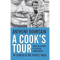 A Cook's Tour: In Search of the Perfect Meal A Cook's Tour: In Search of the Perfect Meal Paperback Kindle Hardcover