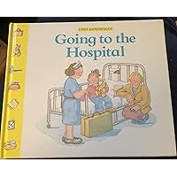 Going to the Hospital: First Experiences