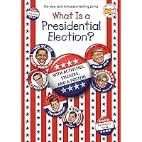 What Is a Presidential Election?: with Activities, Stickers, and a Poster! (What Was?) What Is a Presidential Election?: with Activities, Stickers, and a Poster! (What Was?) Paperback