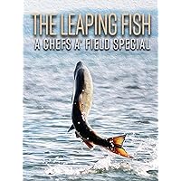 The Leaping Fish - A Chefs A' Field Special