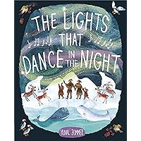 The Lights That Dance in the Night The Lights That Dance in the Night Hardcover Paperback