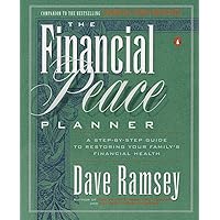 The Financial Peace Planner: A Step-by-Step Guide to Restoring Your Family's Financial Health The Financial Peace Planner: A Step-by-Step Guide to Restoring Your Family's Financial Health Paperback Kindle