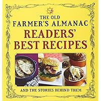 The Old Farmer's Almanac Readers' Best Recipes: and the Stories Behind Them The Old Farmer's Almanac Readers' Best Recipes: and the Stories Behind Them Paperback