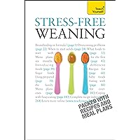 Stress-Free Weaning: Teach Yourself Stress-Free Weaning: Teach Yourself Kindle Paperback