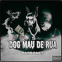 Dog Mau de Rua [Explicit]
