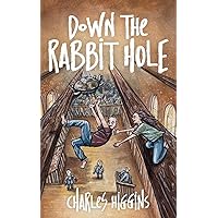 Down the Rabbit Hole Down the Rabbit Hole Paperback