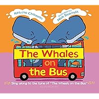 The Whales on the Bus (New Nursery Rhymes) The Whales on the Bus (New Nursery Rhymes) Board book Kindle Paperback Hardcover