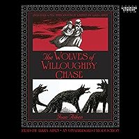 The Wolves of Willoughby Chase The Wolves of Willoughby Chase Paperback Audible Audiobook Kindle School & Library Binding Mass Market Paperback Audio CD