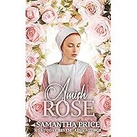 Amish Rose: Amish Romance Novel (Amish Love Blooms Book 1) Amish Rose: Amish Romance Novel (Amish Love Blooms Book 1) Kindle Paperback Audible Audiobook Hardcover
