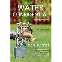 Water Confidential: A Memoir about First Nations’ Drinking Water and Justice Denied