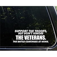 Support The Troops, but Don't Ignore The Veterans. 8 Inches