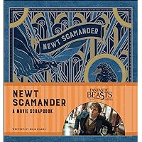 Fantastic Beasts and Where to Find Them: Newt Scamander: A Movie Scrapbook Fantastic Beasts and Where to Find Them: Newt Scamander: A Movie Scrapbook Hardcover