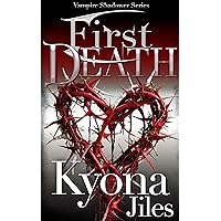 First Death (Vampire Shadower Series Book 1) First Death (Vampire Shadower Series Book 1) Kindle Paperback