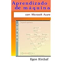 Aprendizado de Máquina com Microsoft Azure: introdução ao machine learning (Portuguese Edition)