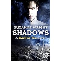 Shadows: Enter an addictive world of sizzlingly hot paranormal romance . . . (The Dark in You Book 5) Shadows: Enter an addictive world of sizzlingly hot paranormal romance . . . (The Dark in You Book 5) Kindle Audible Audiobook Paperback Audio CD