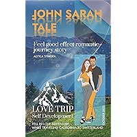 John Sarah Tale: Feel good effect romantic journey story John Sarah Tale: Feel good effect romantic journey story Kindle Hardcover Paperback