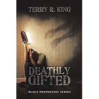 Deathly Gifted: Black Prophecies Series
